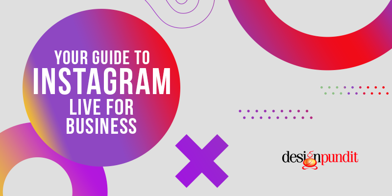 Your Guide To Instagram Live For Business