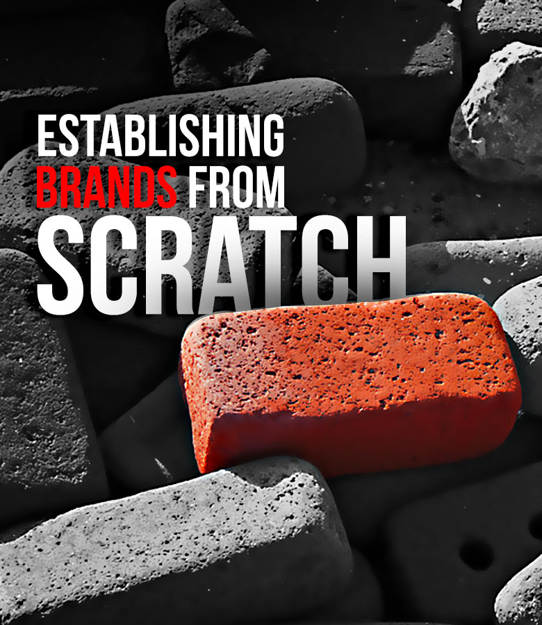 Establishing Brands From Scratch