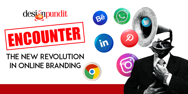 Encounter the New Revolution in Online Branding