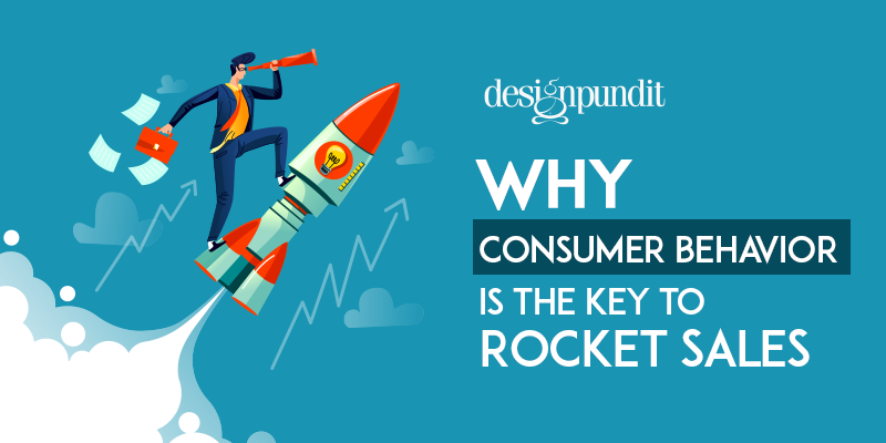 Why Consumer Behaviour Is The Key To Rocket Sales?